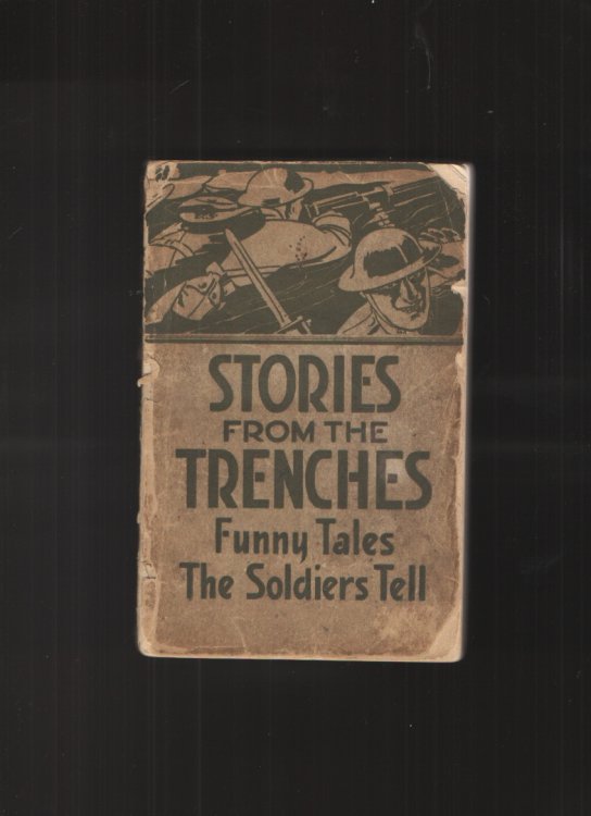 Stories from the Trenches Humorous and Lively Doings of Our Boys 