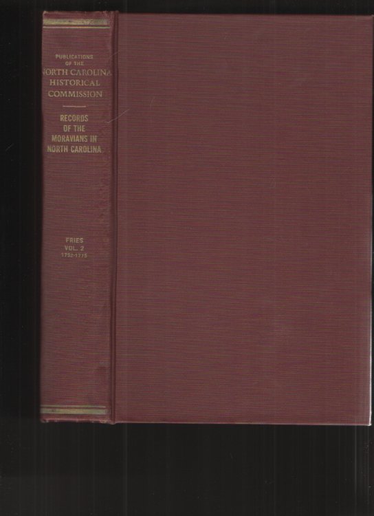 Records of the Moravians in North Carolina, Vol. II, 1752-1775