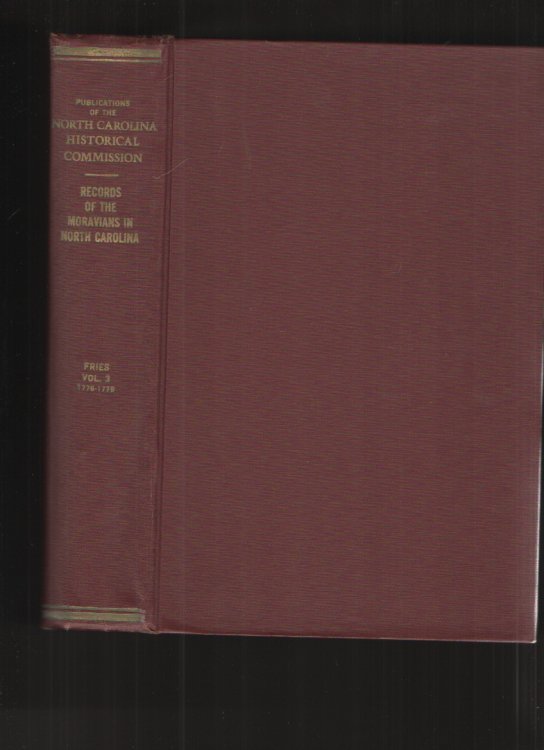 Records of the Moravians in North Carolina, Vol. III, 1776-1779