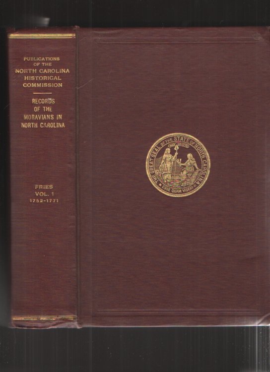 Records of the Moravians in North Carolina, Vol. I, 1752-1771