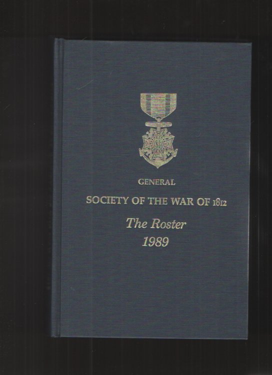 The Roster of the General Society of the War of 1812