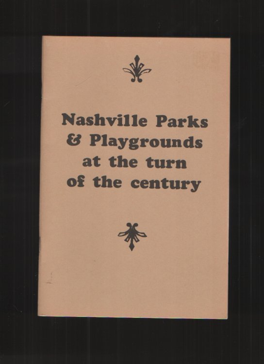 Nashville Parks & Playgrounds at the Turn of the Century