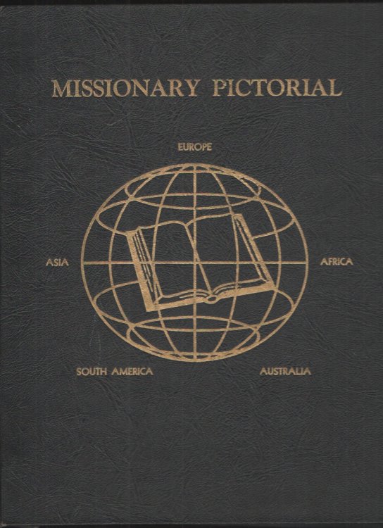 A Missionary Pictorial Biographical Sketches and Pictures of Men and Women Who Have Gone from the United States As Members of Churches of Chlrist to Carry the Gospel to Other Lands.