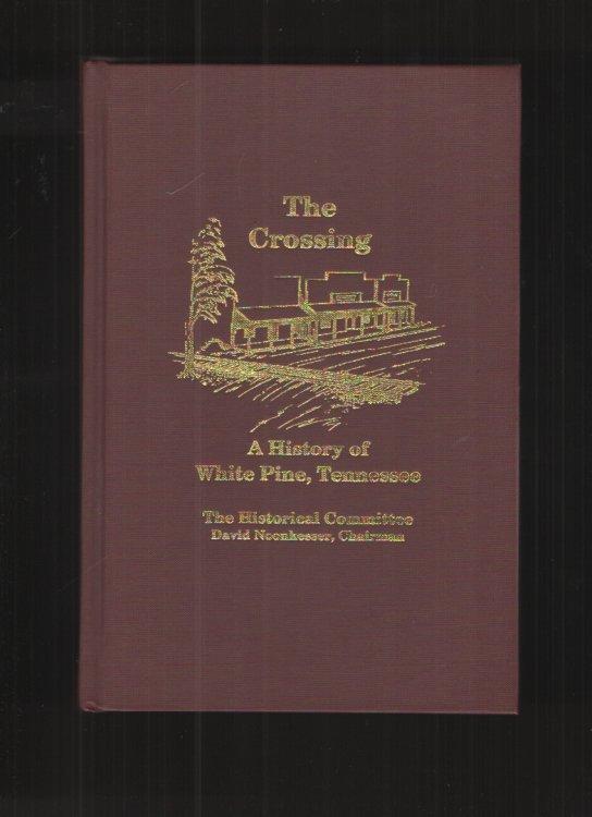 The Crossing a History of White Pine, Tennessee