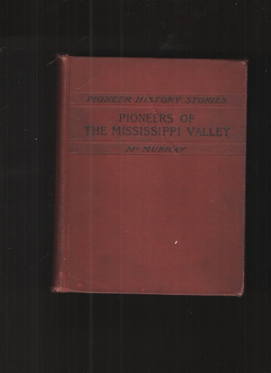 Pioneers of the Mississippi Valley Second Book