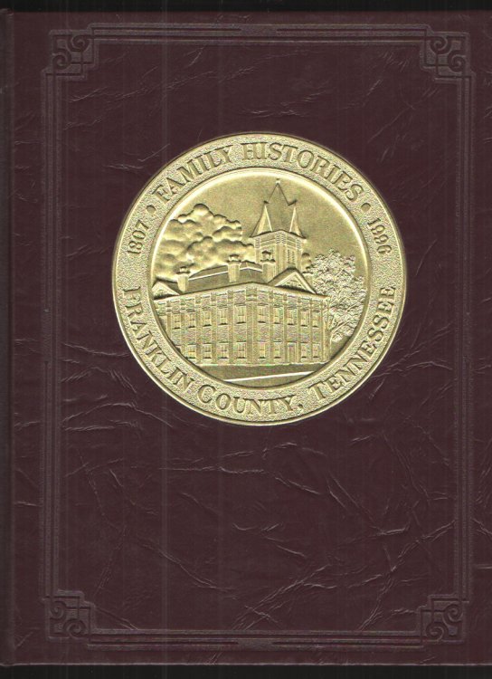 Family Histories, Franklin County, Tennessee, 1807-1996