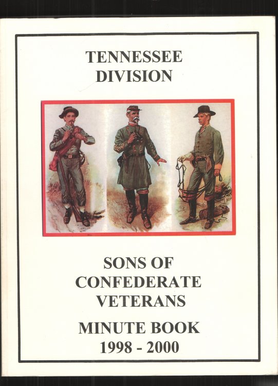 Tennessee Division, Sons of Confederate Veterans Minute Book 1998-2000