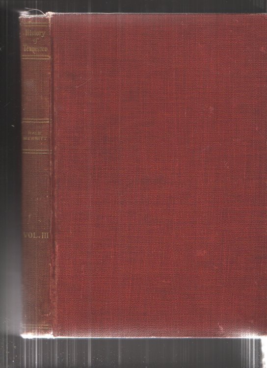 A History of Tennessee and Tennesseans, Volume 3 Only