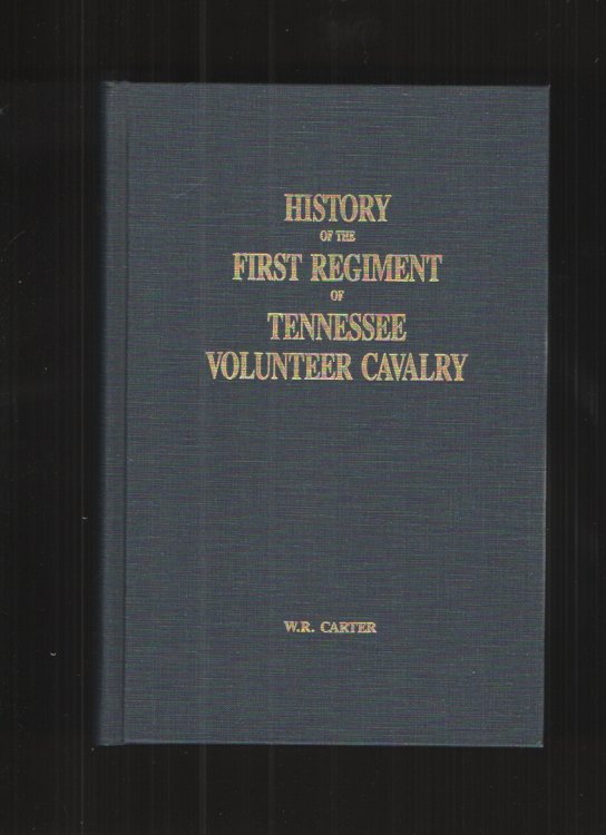 History of the First Regiment of Tennessee Volunteer Cavalry