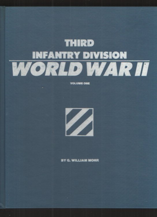 Third Infantry Division World War II - Volume One, Hardcover The Victory Path through France and Germany
