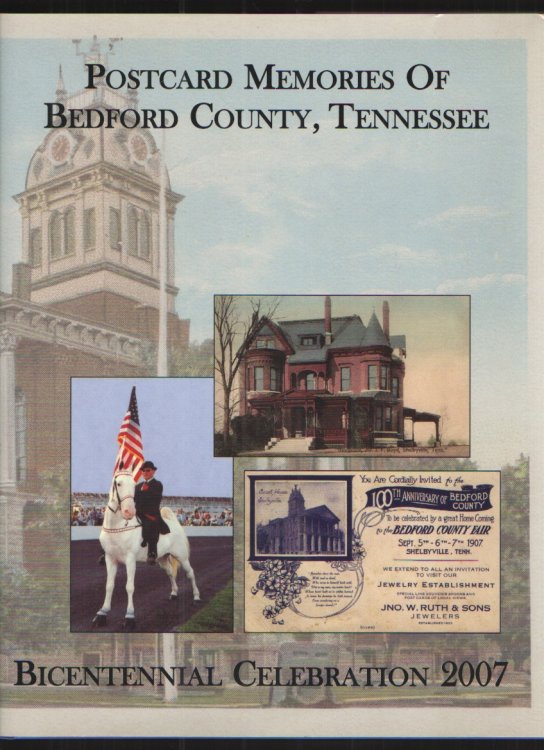 Postcard Memories of Bedford County, Tennessee Bicentennial Celebration 2007