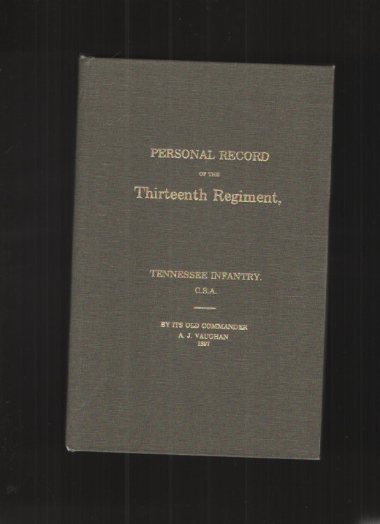 Personal Record of the Thirteenth Regiment, Tennessee Infantry C.S.A.