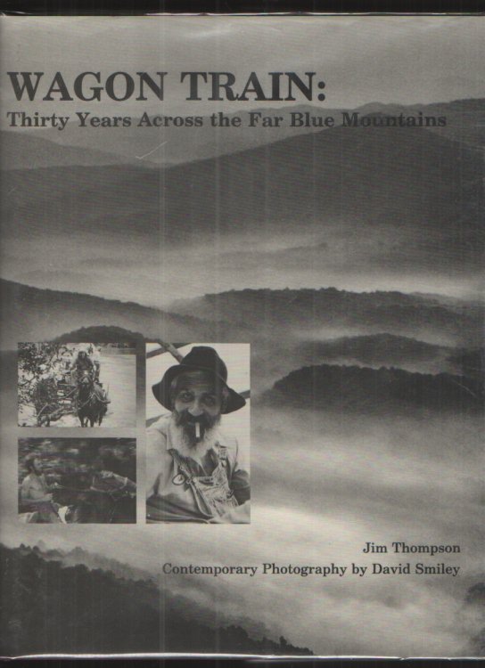 WAGON TRAIN Thirty Years Across the Far Blue Mountains.