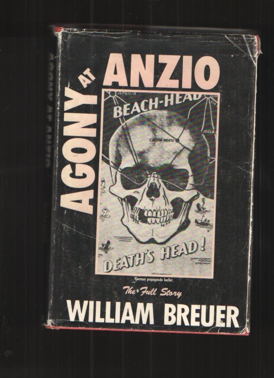 Agony At Anzio The Allies' Most Controversial and Bizarre Operation of World War II