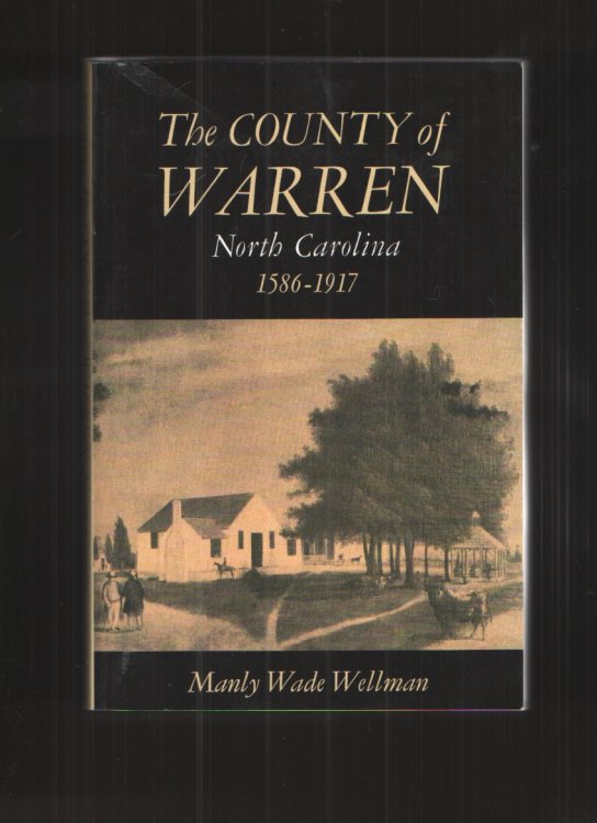 The County of Warren, North Carolina, 1586-1917
