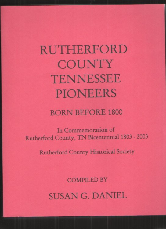Rutherford County Tennessee Pioneers Born before 1800.