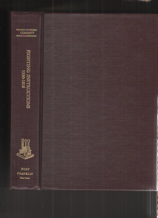 Fighting Instructions 1530-1816 [Burt Franklin Research & Source Works Series #182] [Essays in History, Economics, & Social Science #17]