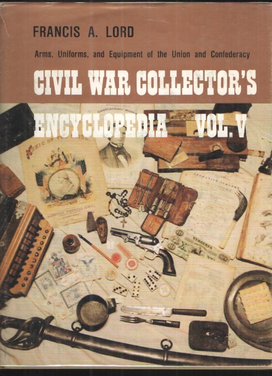 Francis a Lord / Civil War Collector's Encyclopedia Volume V 1989