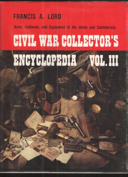 CIVIL WAR COLLECTOR's ENCYCLOPEDIA. Vol III