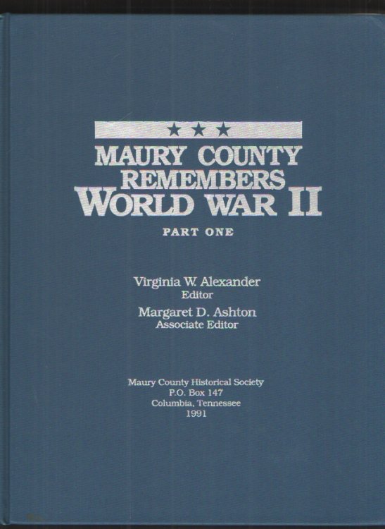 Maury County Remembers World War II Part One & Two