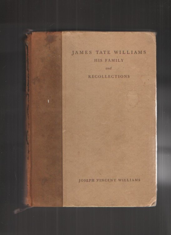 James Tate Williams, His Family and Recollections