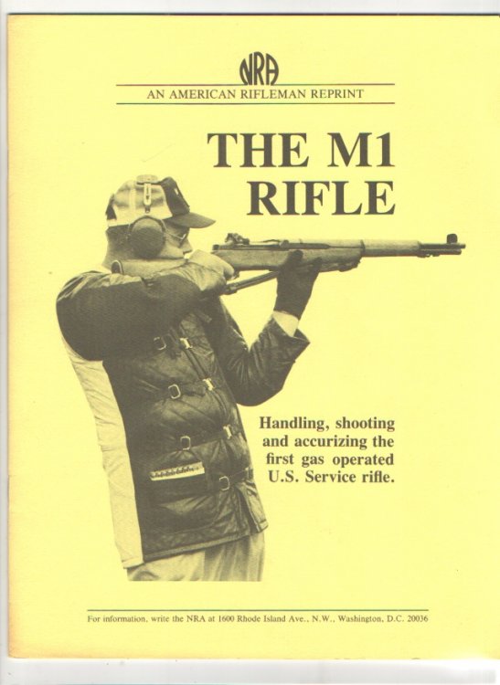 The M1 Rifle Handling, Shooting, and Accurizing the First Gas Operated U. S. Service Rifle