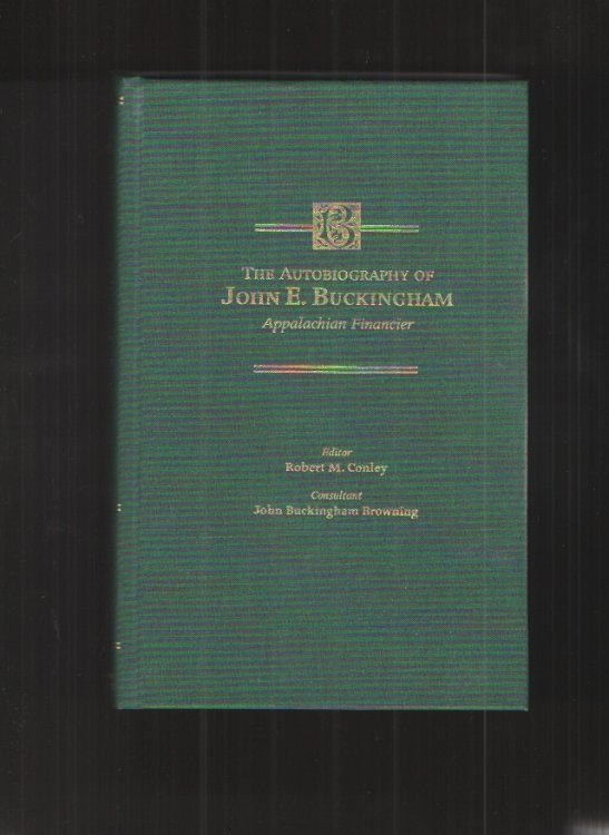 The Autobiography of John E. Buckingham Appalachian Financier
