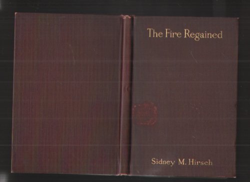 The Fire Regained - a Play in Two Acts