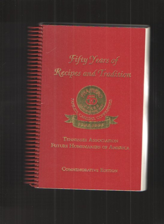 Fifty Years of Recipes and Tradition Tennessee Association Future Homemakers of America