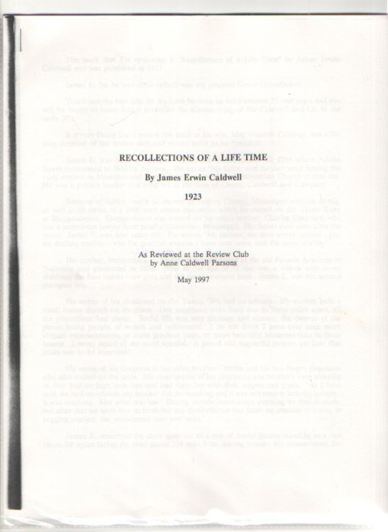 Recollections of a Lifetime by James E. Caldwell As Reviewed At the Review Club by Anne Caldwell Parsons