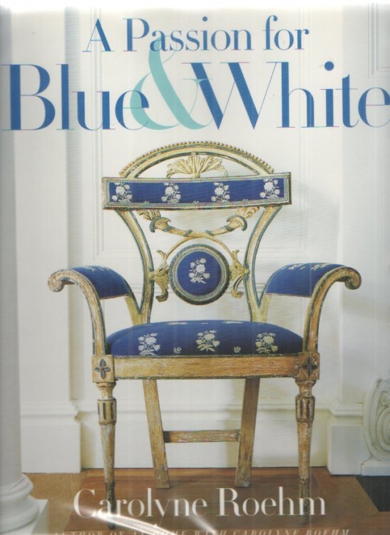 A Passion for Blue and White