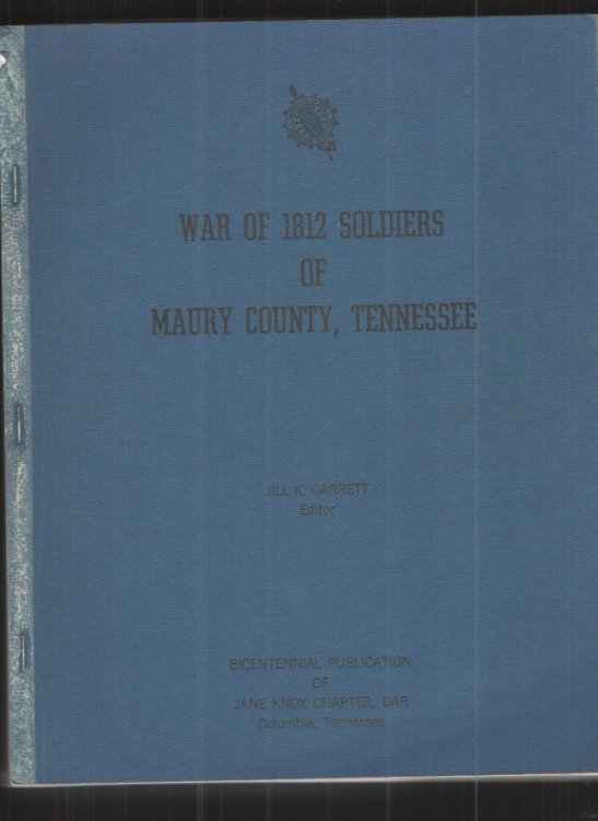 War of 1812 Soldiers of Maury County Tennessee