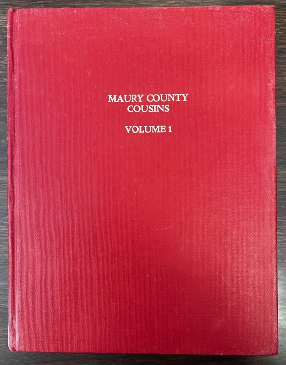 Maury County Cousins, Bible and Family Records - Volume 1