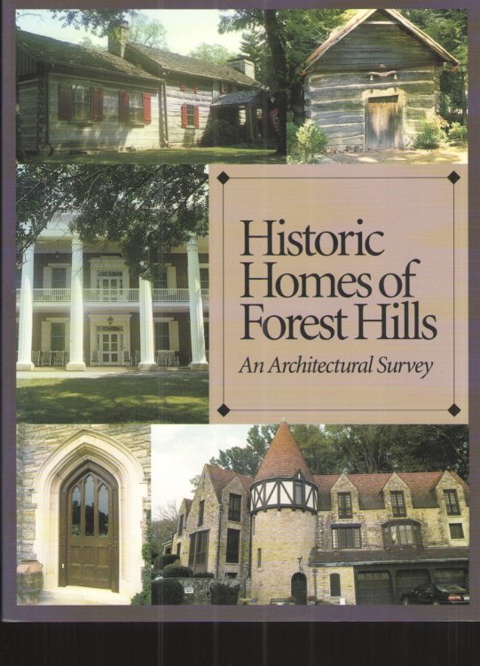 Historic Homes of Forest Hills: an Architectural Survey. (Forest Hills, Tennessee).