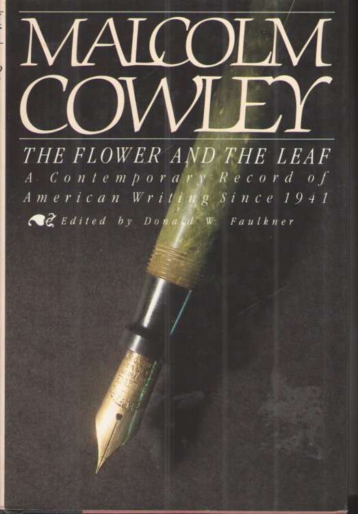 The Flower and the Leaf A Contemporary Record of American Writings Since 1941