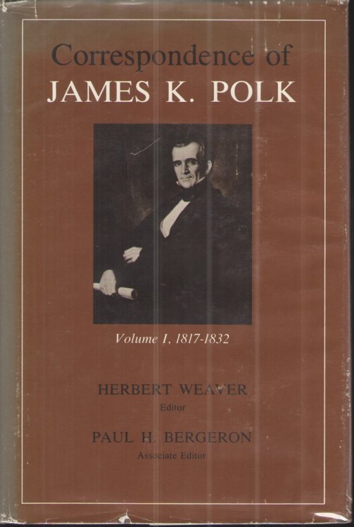 Correspondence of James K Polk, 1833-1834., Volume I