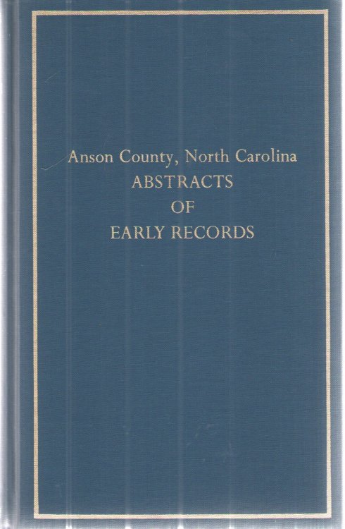 Anson County, North Carolina Abstracts of Early Records