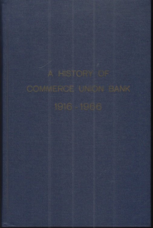 Bootstraps: a History of Commerce Union Bank 1916-1966