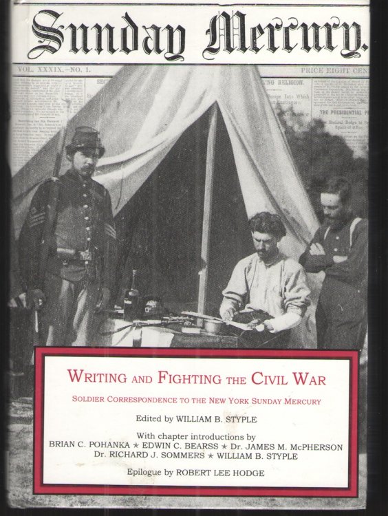 Writing & Fighting the Civil War Soldier Correspondence to the New York Sunday Mercury