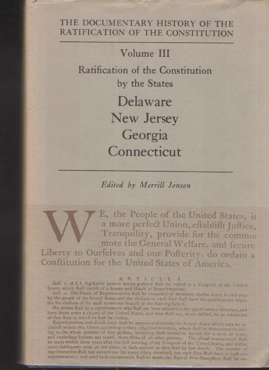 Ratification of the Constitution by the States Delaware, New Jersey, Georgia, and Connecticut, Vol. 3