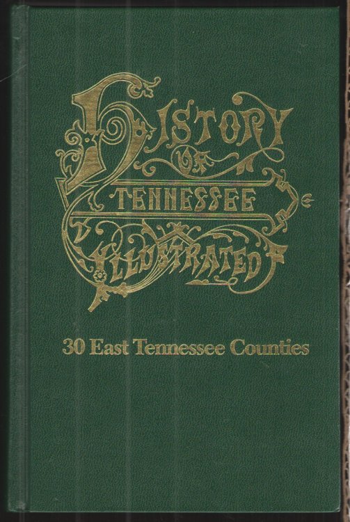 History of Tennessee Illustrated 30 East Tennessee Counties
