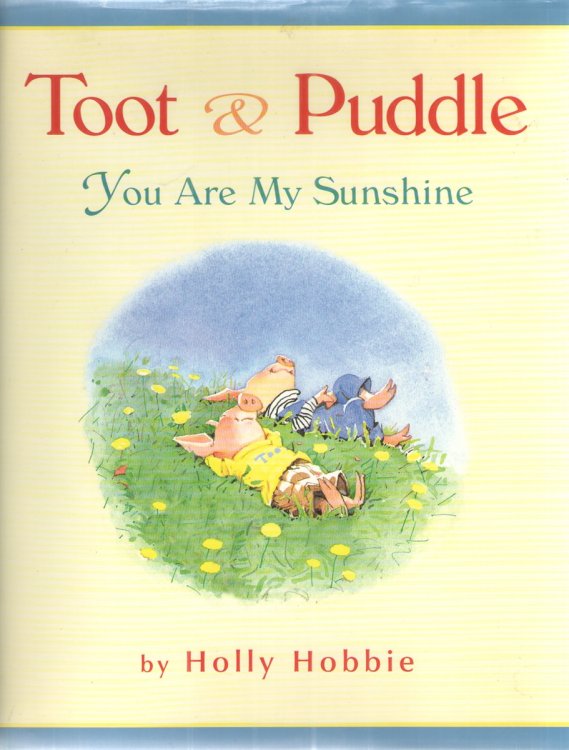 Toot & Puddle: You Are My Sunshine