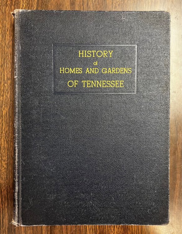 History of Homes and Gardens of Tennessee
