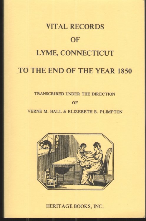 Image for Vital Records of Lyme, Connecticut to the End of the Year 1850 Vital Records of Lyme, Connecticut to the End of the Year 1850