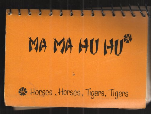 Ma Ma Hu Hu (Horses, Horses, Tigers, Tigers)