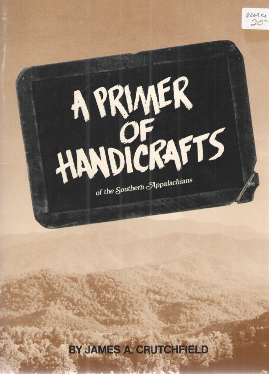 A Primer of Handicrafts of the Southern Appalachians.