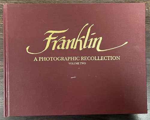 Franklin: a Photographic Recollection