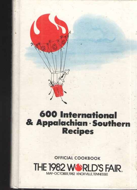 Official Cookbook the 1982 World's Fair: 600 International and Appalachian Southern Recipes May- October 1982 Knoxville, TN