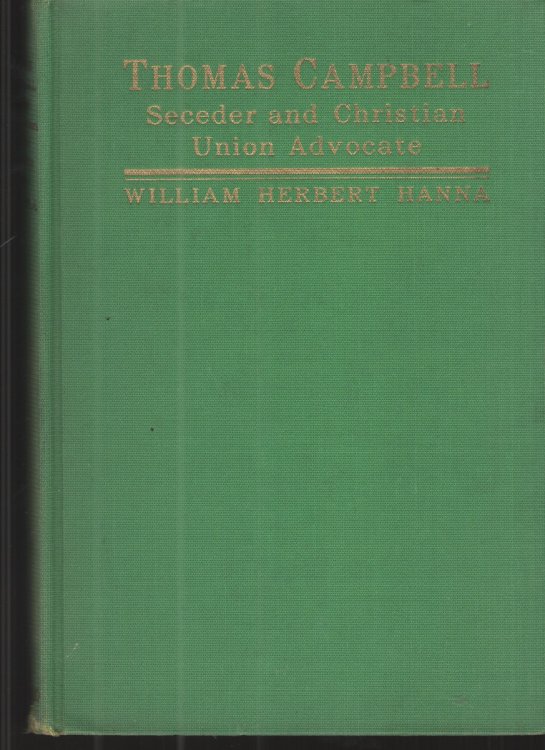 Thomas Campbell: Seceder and Christian Union Advocate
