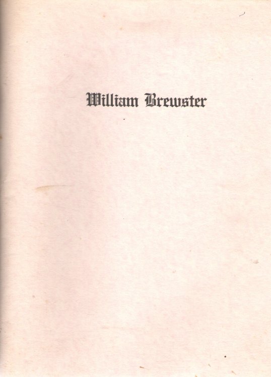 A Notebook on the Descendants of Elder William Brewster of Plymouth Colony Starting from the Family Worksheets of Mrs. Kathyrn Greeley of Winnetka, IL